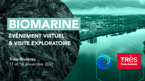 Biomarine 2021 à Trois-Rivières, la rencontre des océans et de la forêt